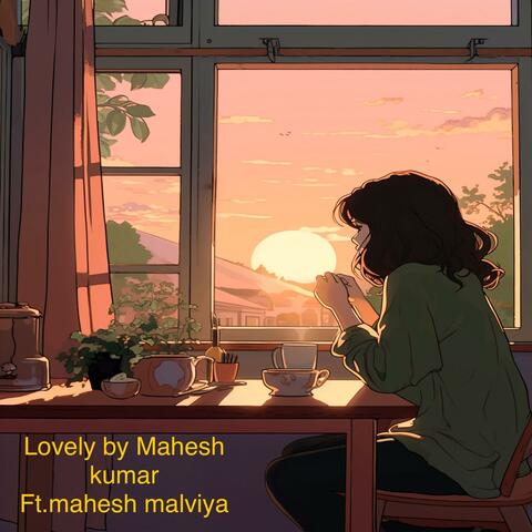 Lovely (feat. Mahesh Malviya)