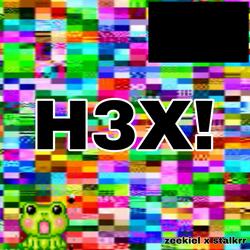 H3X! (feat. stalkrr)