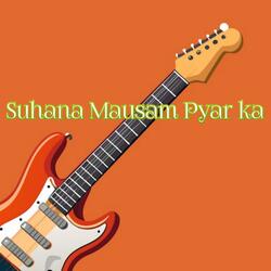 Suhana Mausam Pyar ka