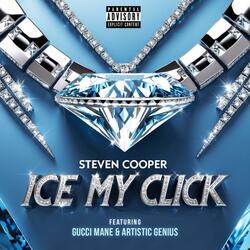 Ice My Click (feat. Gucci Mane & Artistic Genius)