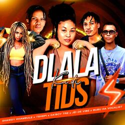 Dlala Ka Di Tids (feat. Da'boy Tre & Tshepi)