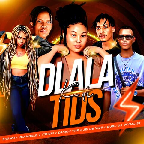 Dlala Ka Di Tids (feat. Da'boy Tre & Tshepi)