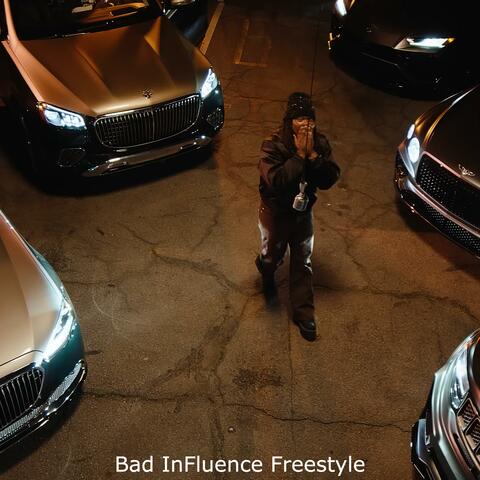 Bad InFluence Freestyle