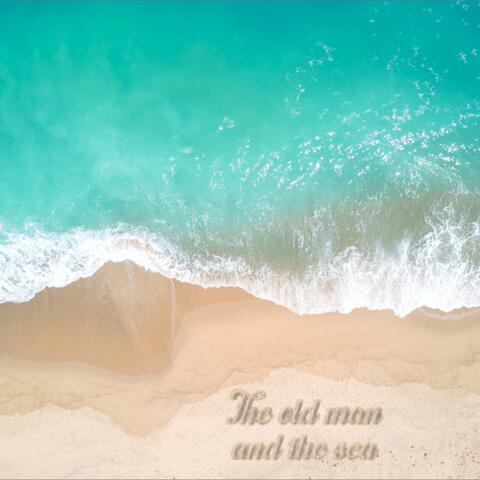 The Old Man and The Sea