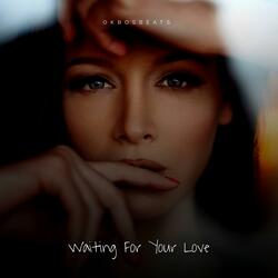 Waiting For Your Love