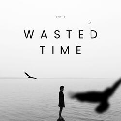 Wasted time