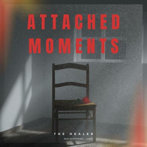Attached Moments (feat. Skay & Steering)