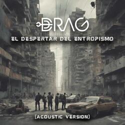 El Despertar del Entropismo (Acoustic Version)