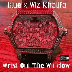 Wrist Out The Window (feat. Wiz Khalifa)