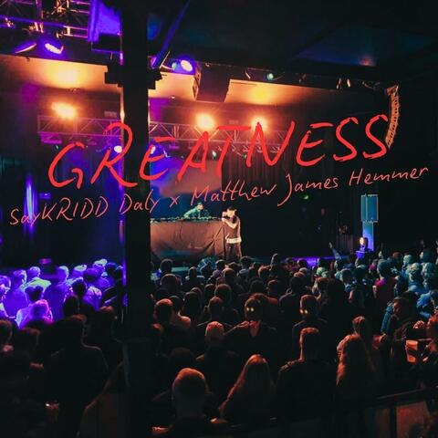GREATNESS