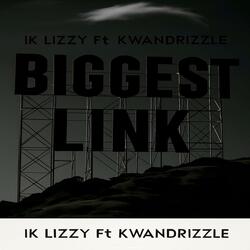 Biggest Link (feat. Kwandrizzle)