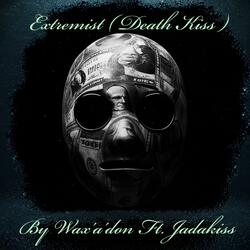 Extremist  ( Death Kiss ) (feat. Jadakiss)