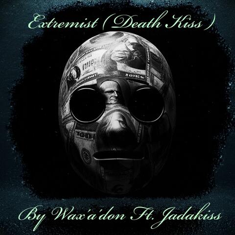 Extremist  ( Death Kiss ) (feat. Jadakiss)