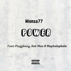 Power (feat. Pluggbouy,Kat Man & Mapholopholo)