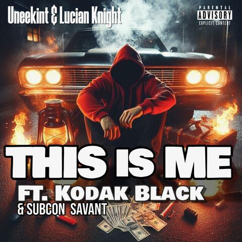 This Is Me (feat. Kodak Black & Subcon Savant)