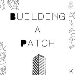 Building a patch