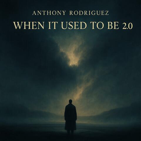 When It Use To Be 2.0