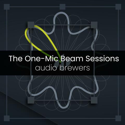 The One-Mic Beam Sessions