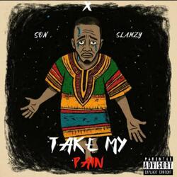 Take my pain (feat. Slamzy)