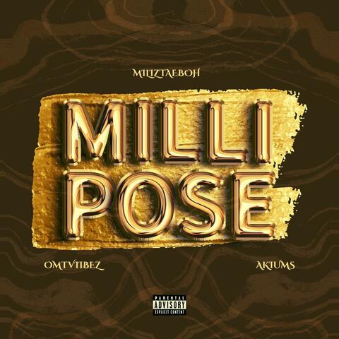 Milli Pose (feat. OMTviibez & Akiums)