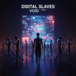 Digital Slaves