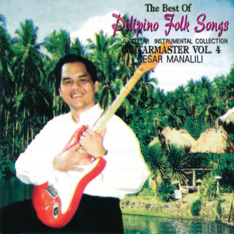 Guitarmaster Vol. 4 - The Best Of Pilipino Folk Songs