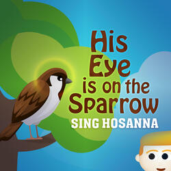 His Eye Is On the Sparrow