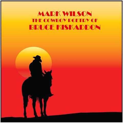 The Cowboy Poetry of Bruce Kiskaddon