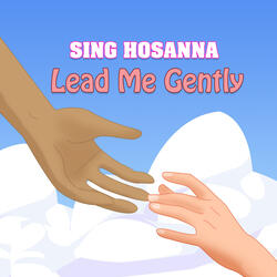 Lead Me Gently