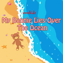 My Bonnie Lies Over The Ocean  [Instrumental Lullaby]