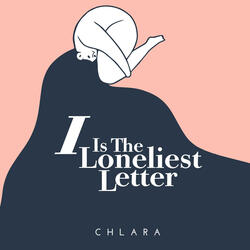I Is The Loneliest Letter