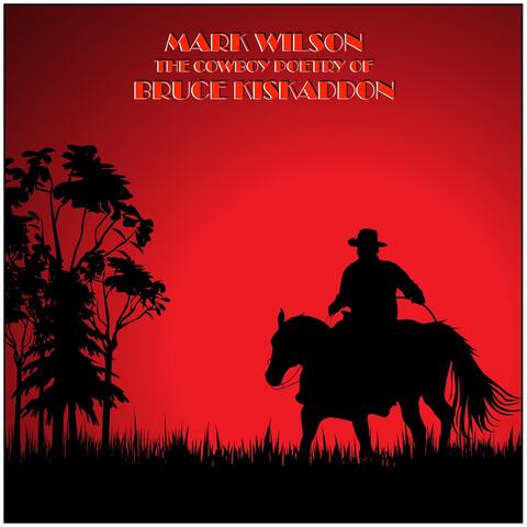 The Cowboy Poetry of Bruce Kiskaddon