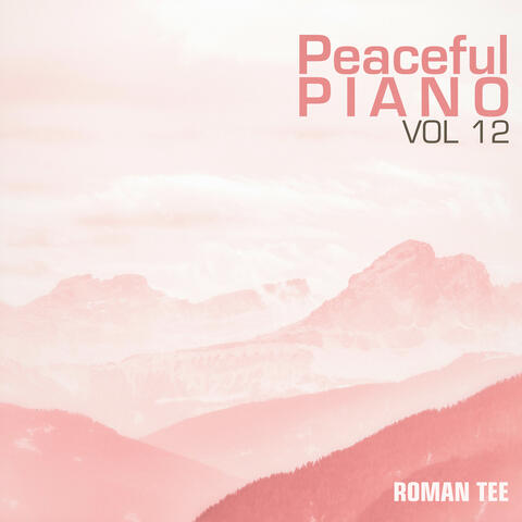 Peaceful Piano Vol.12
