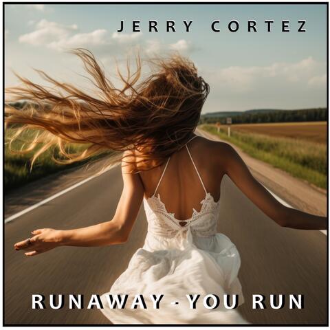 Runaway, You Run
