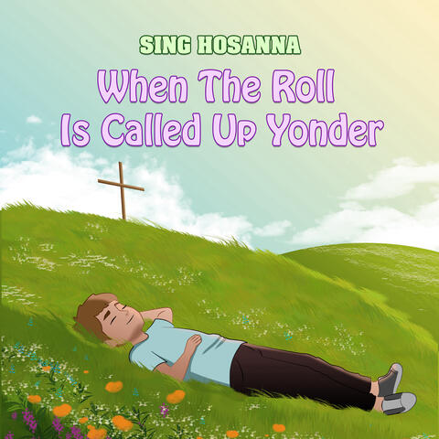 When The Roll Is Called Up Yonder