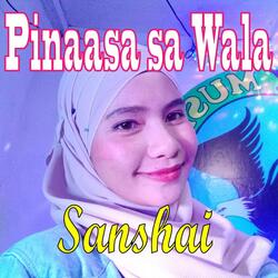 Pinaasa Sa Wala