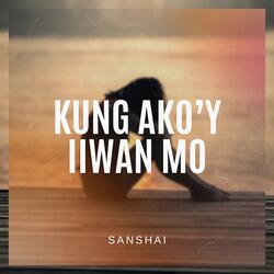 Kung Ako'y Iiwan Mo