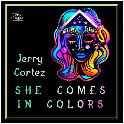 She Comes In Colors