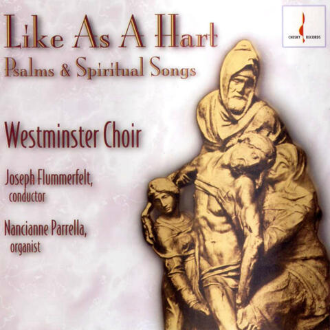 Like as a Hart: Psalms and Spiritual Songs