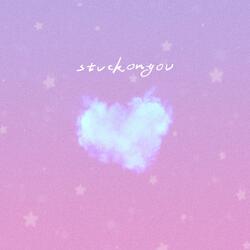 Stuck on You