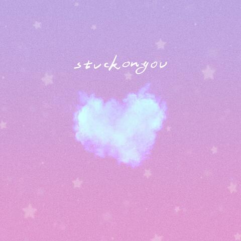 Stuck on You