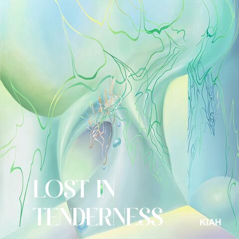 Lost in Tenderness