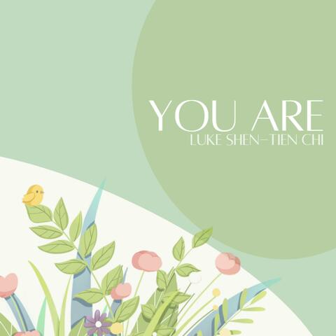 You Are