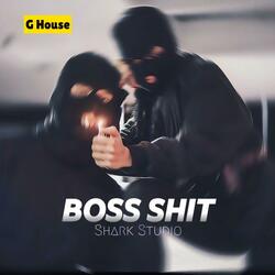 Boss Shiit