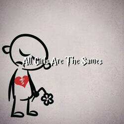 All Girls Are the Sames