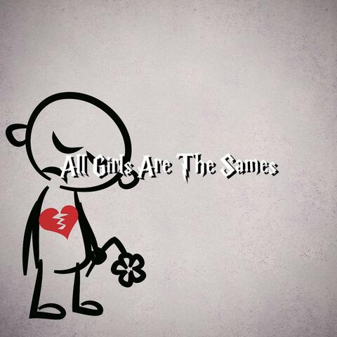 All Girls Are the Sames
