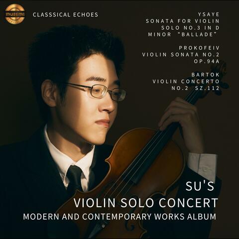 Su's violin Solo Concert - Modern and Contemporary Works Album