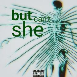 But She Can‘t