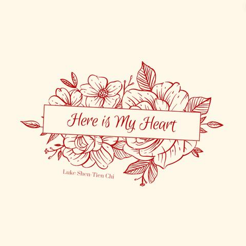 Here Is My Heart