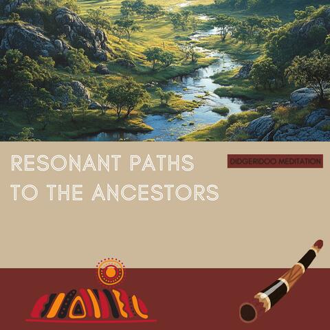 Resonant Paths to the Ancestors